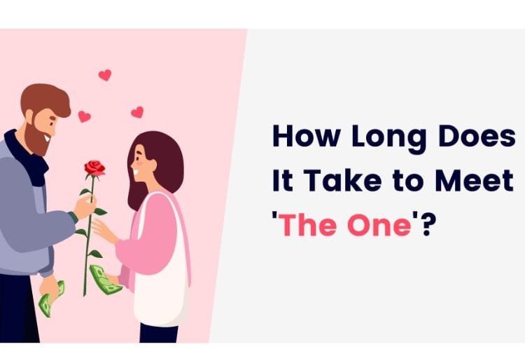 How Long Does It Take to Meet ‘The One’? | Defenderinsignts.com